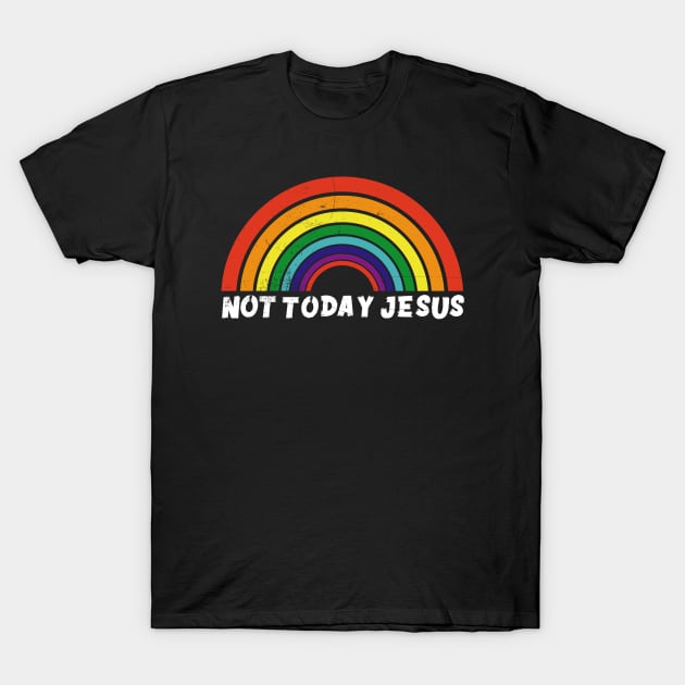 Not Today Jesus Atheist Satanic Funny Gift Idea T-Shirt by dconciente